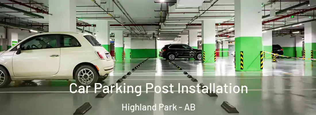  Car Parking Post Installation Highland Park - AB