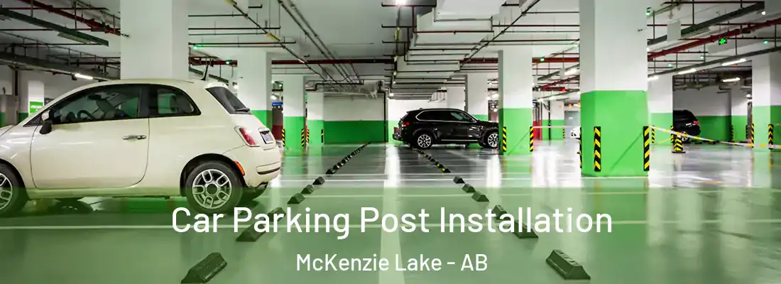  Car Parking Post Installation McKenzie Lake - AB