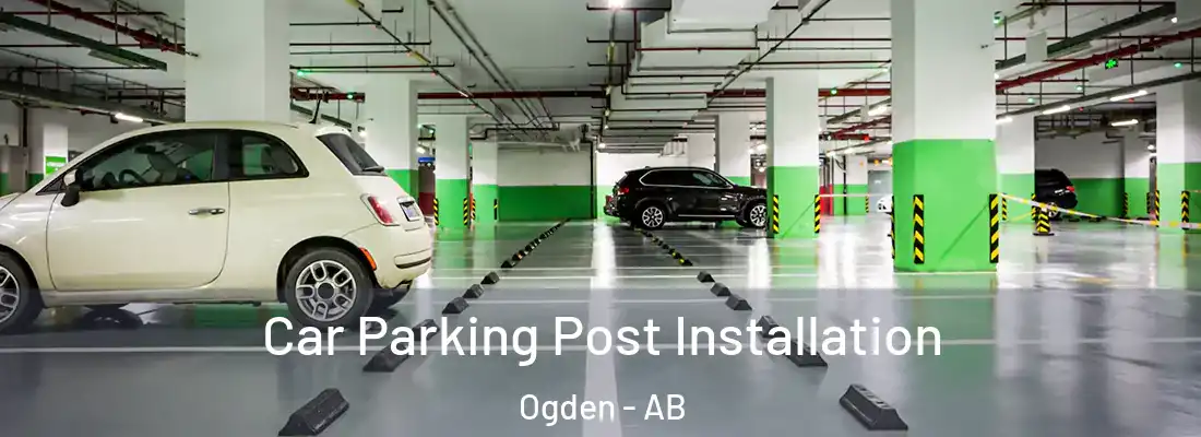  Car Parking Post Installation Ogden - AB