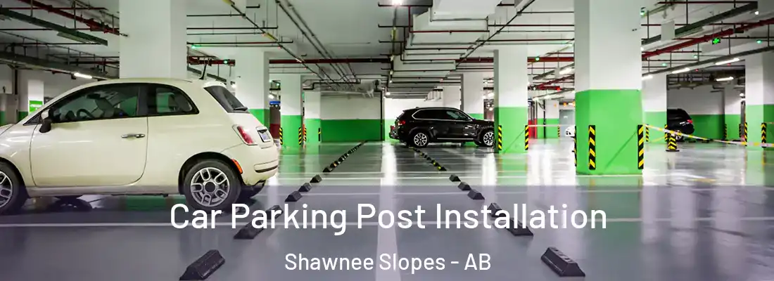  Car Parking Post Installation Shawnee Slopes - AB