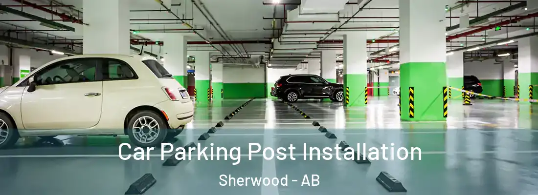  Car Parking Post Installation Sherwood - AB
