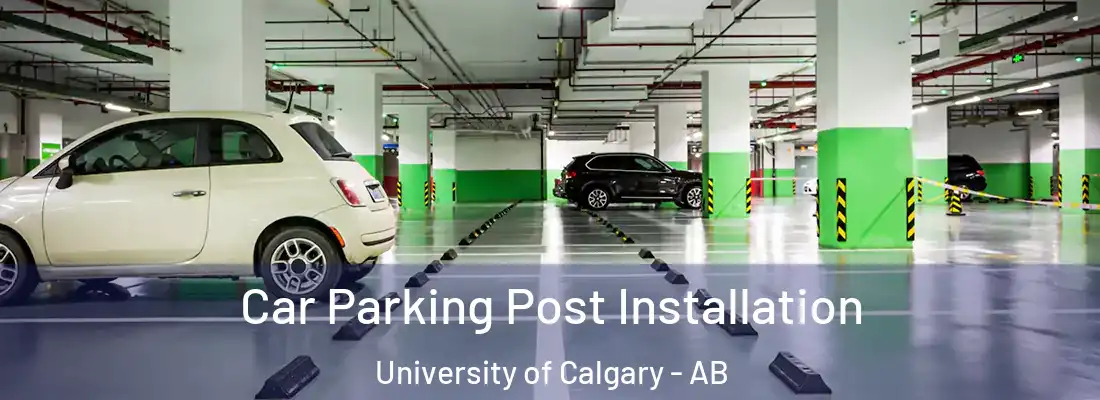  Car Parking Post Installation University of Calgary - AB