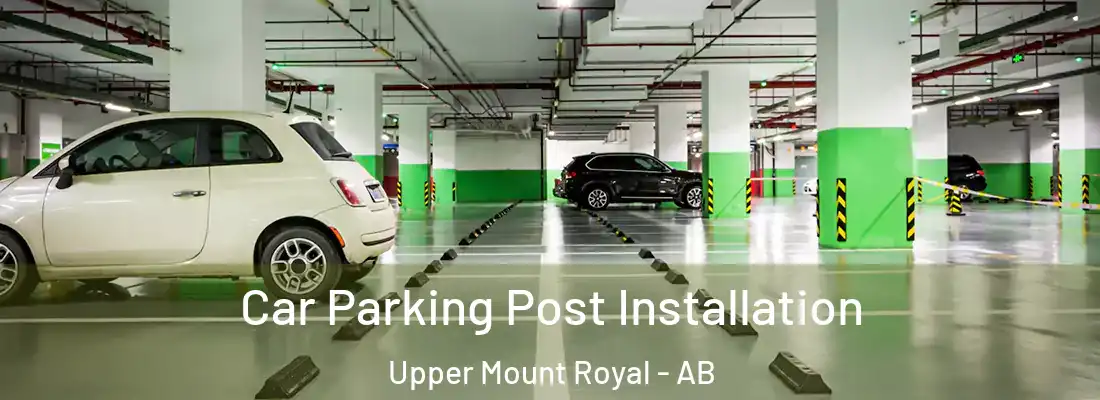  Car Parking Post Installation Upper Mount Royal - AB