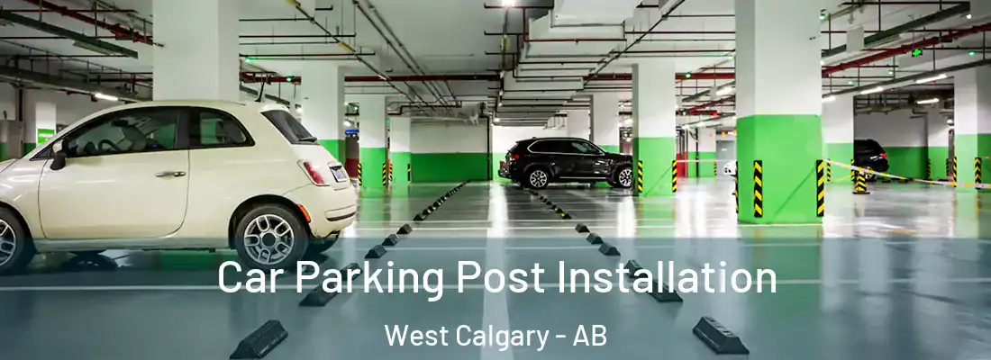  Car Parking Post Installation West Calgary - AB