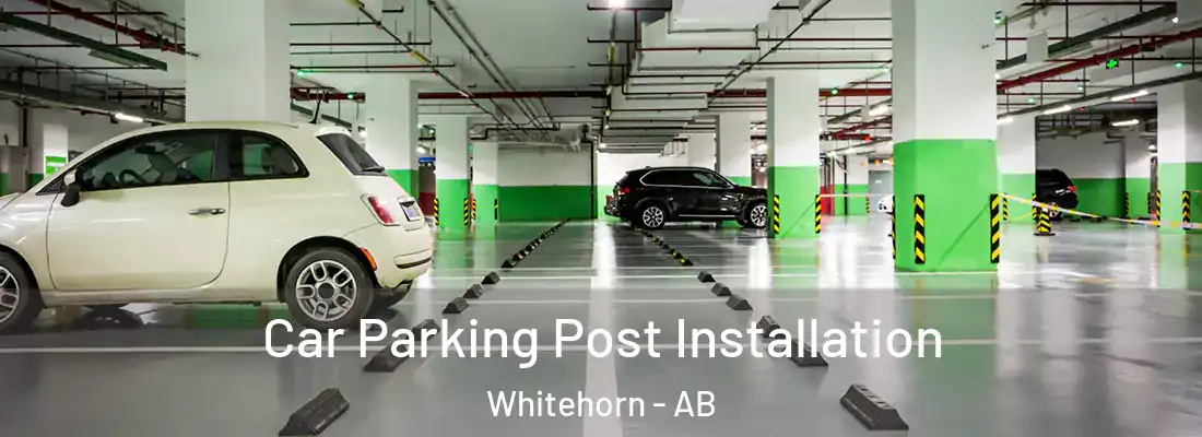  Car Parking Post Installation Whitehorn - AB