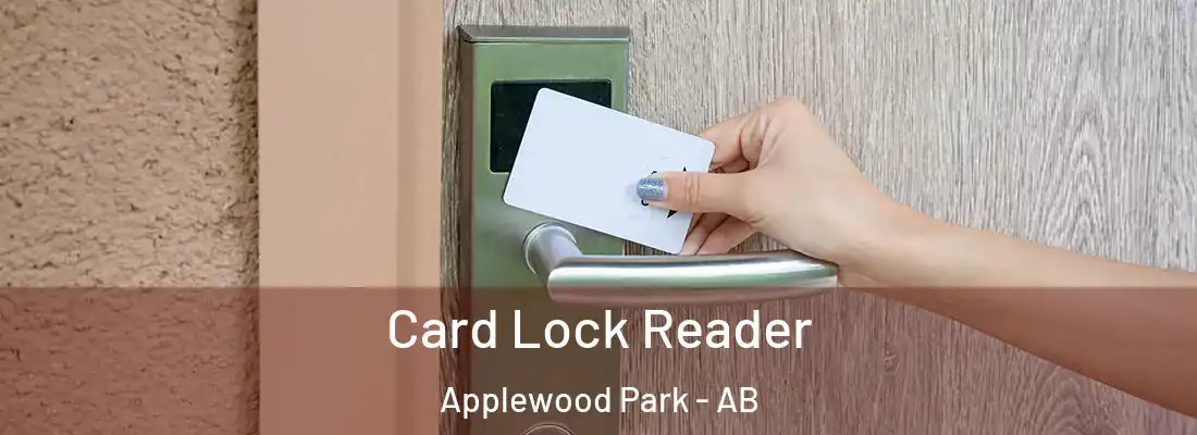  Card Lock Reader Applewood Park - AB