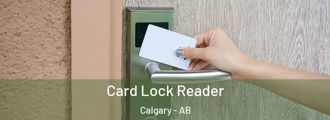  Card Lock Reader Calgary - AB