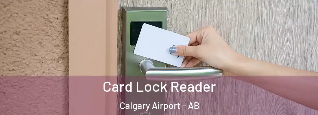  Card Lock Reader Calgary Airport - AB