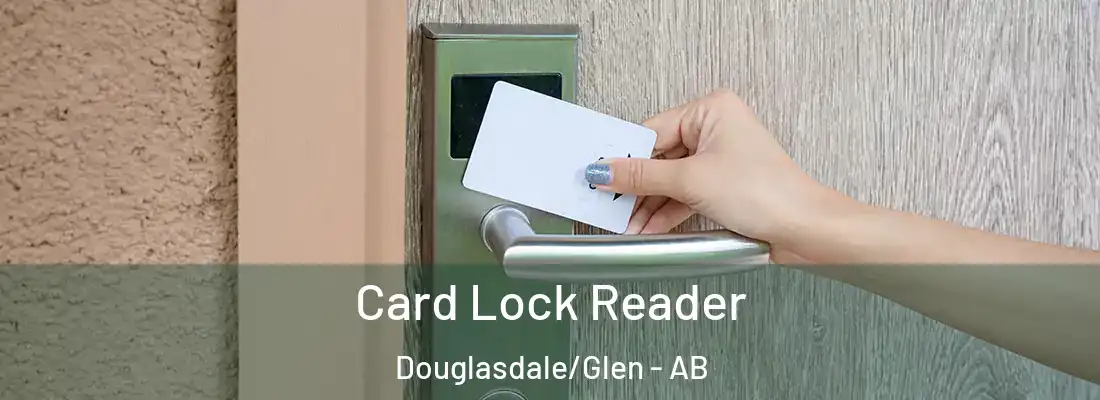  Card Lock Reader Douglasdale/Glen - AB