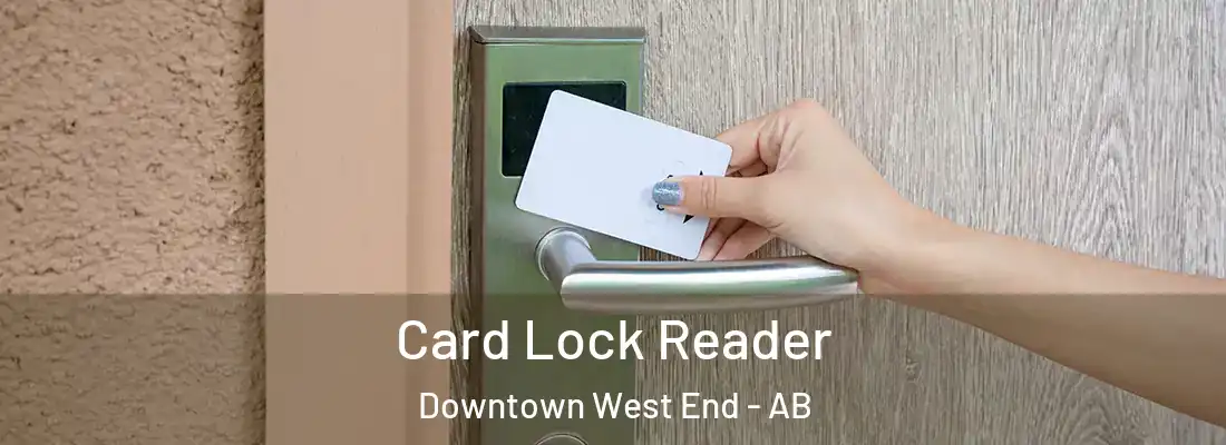  Card Lock Reader Downtown West End - AB