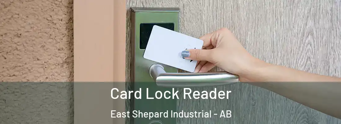  Card Lock Reader East Shepard Industrial - AB
