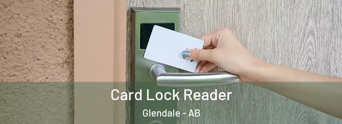  Card Lock Reader Glendale - AB