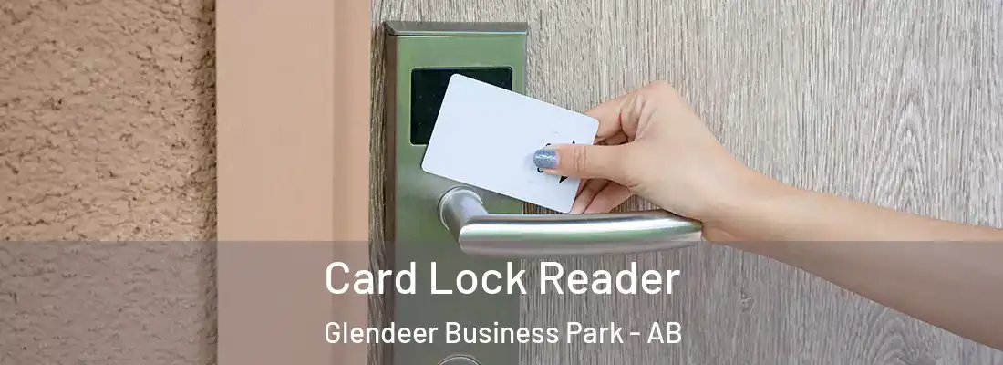  Card Lock Reader Glendeer Business Park - AB