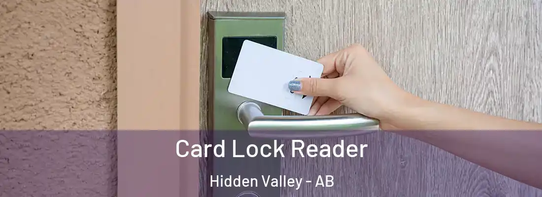  Card Lock Reader Hidden Valley - AB