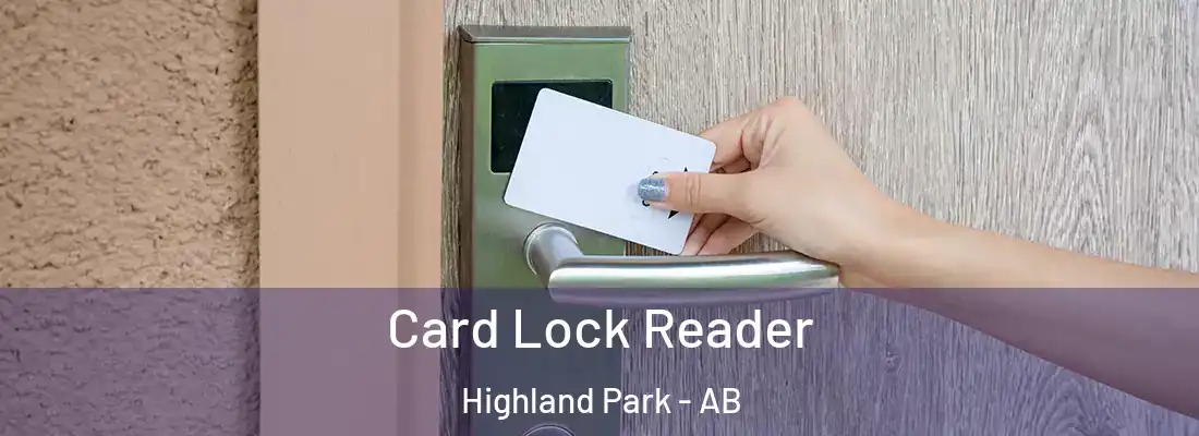  Card Lock Reader Highland Park - AB
