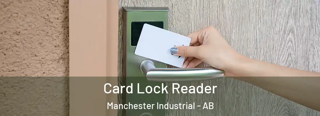  Card Lock Reader Manchester Industrial - AB