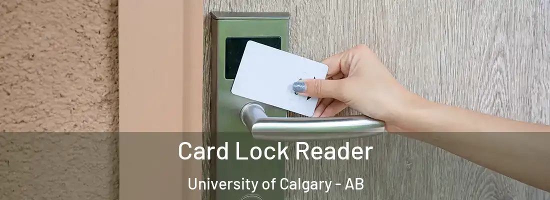  Card Lock Reader University of Calgary - AB