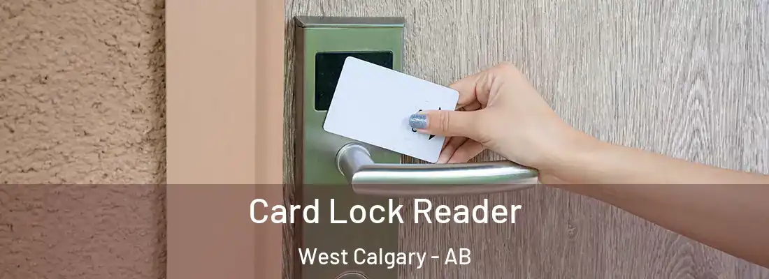  Card Lock Reader West Calgary - AB