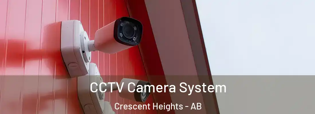  CCTV Camera System Crescent Heights - AB
