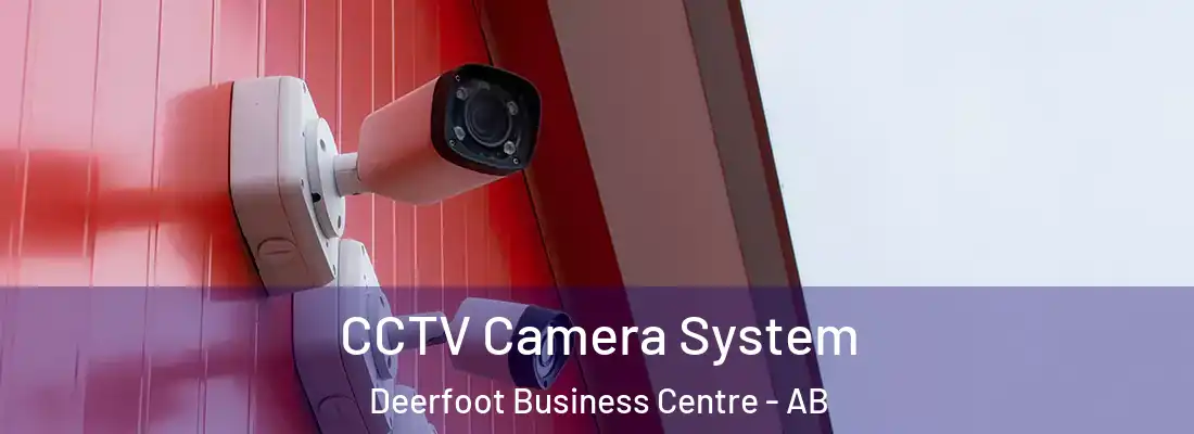  CCTV Camera System Deerfoot Business Centre - AB