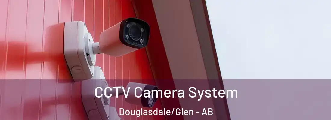  CCTV Camera System Douglasdale/Glen - AB