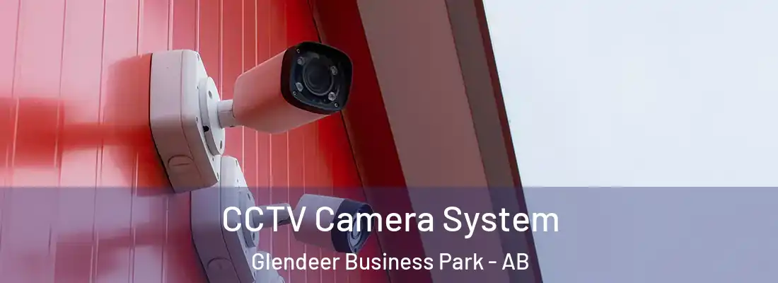  CCTV Camera System Glendeer Business Park - AB