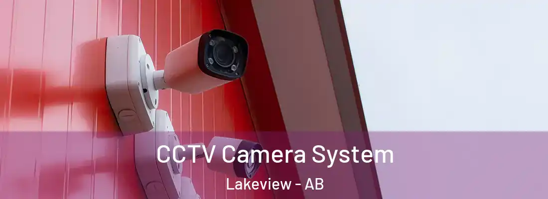  CCTV Camera System Lakeview - AB