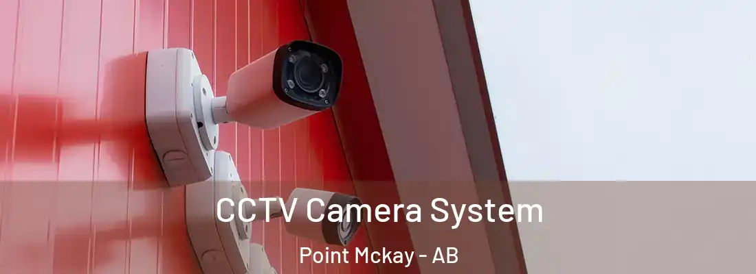  CCTV Camera System Point Mckay - AB
