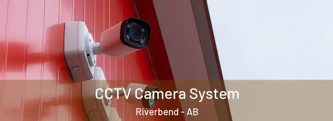  CCTV Camera System Riverbend - AB