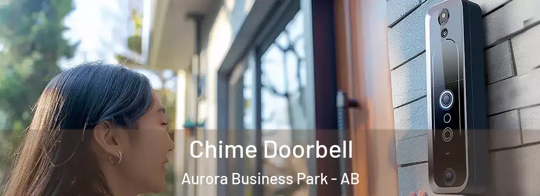  Chime Doorbell Aurora Business Park - AB