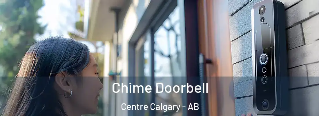  Chime Doorbell Centre Calgary - AB