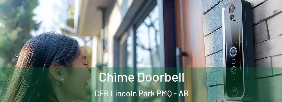  Chime Doorbell CFB Lincoln Park PMQ - AB