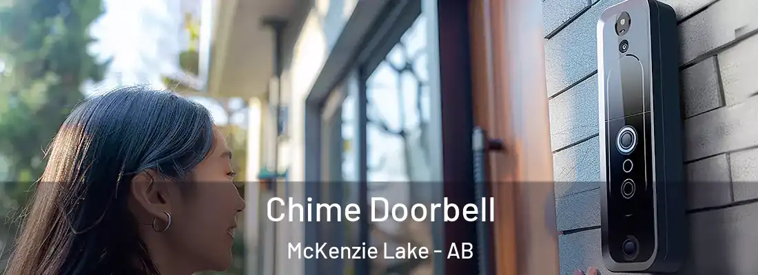  Chime Doorbell McKenzie Lake - AB