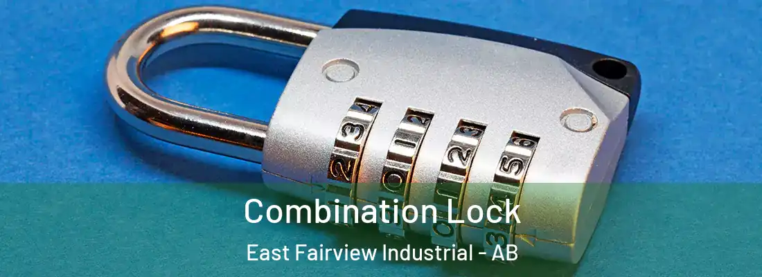  Combination Lock East Fairview Industrial - AB