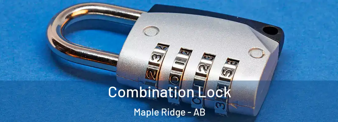 Combination Lock Maple Ridge - AB