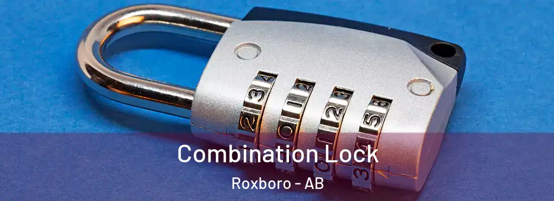  Combination Lock Roxboro - AB