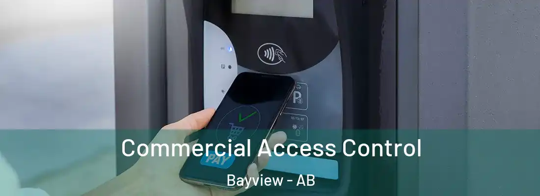  Commercial Access Control Bayview - AB