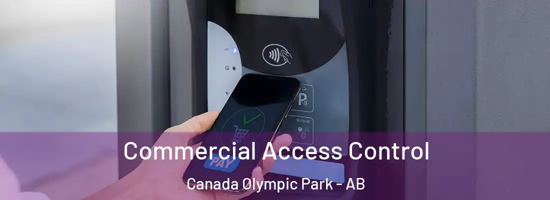  Commercial Access Control Canada Olympic Park - AB