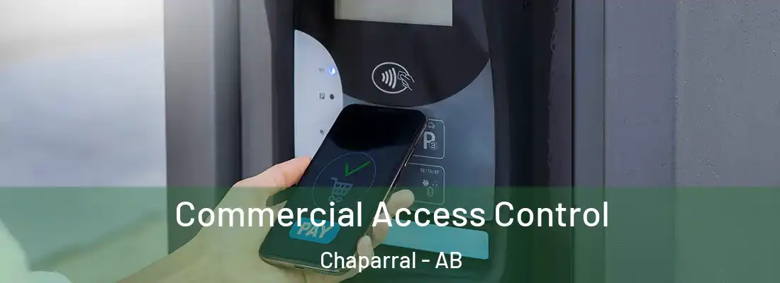 Commercial Access Control Chaparral - AB