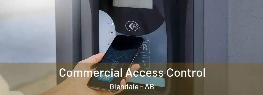  Commercial Access Control Glendale - AB