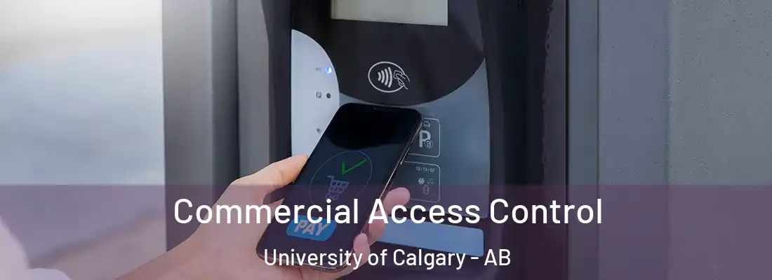  Commercial Access Control University of Calgary - AB