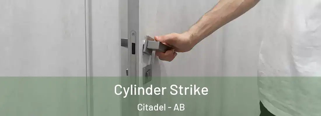  Cylinder Strike Citadel - AB