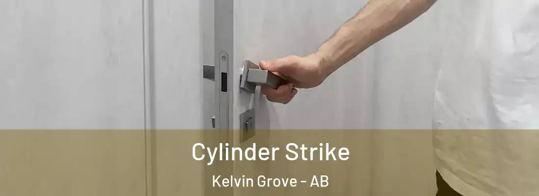  Cylinder Strike Kelvin Grove - AB