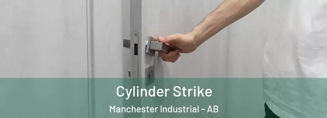  Cylinder Strike Manchester Industrial - AB