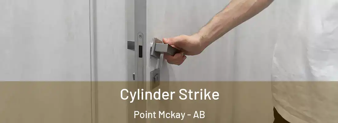  Cylinder Strike Point Mckay - AB