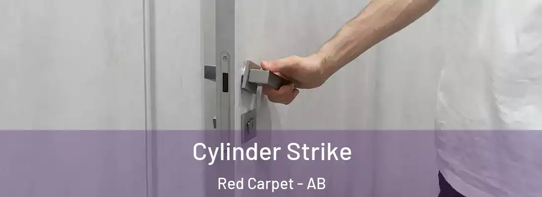  Cylinder Strike Red Carpet - AB