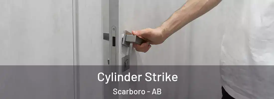  Cylinder Strike Scarboro - AB