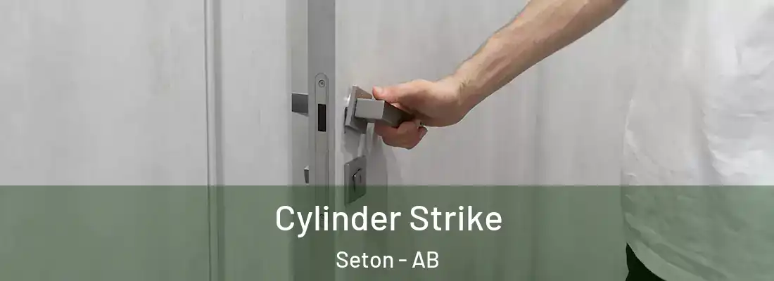  Cylinder Strike Seton - AB