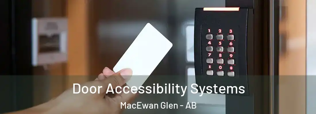  Door Accessibility Systems MacEwan Glen - AB