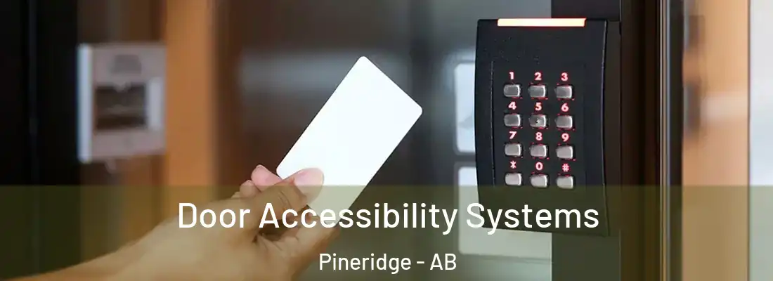  Door Accessibility Systems Pineridge - AB